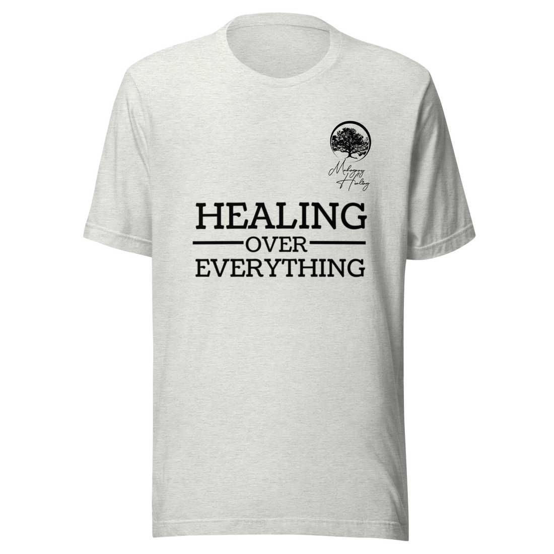 Mahogany Healing Healing Over Everything - Unisex Tri-Blend T-Shirt (Blk Logo)